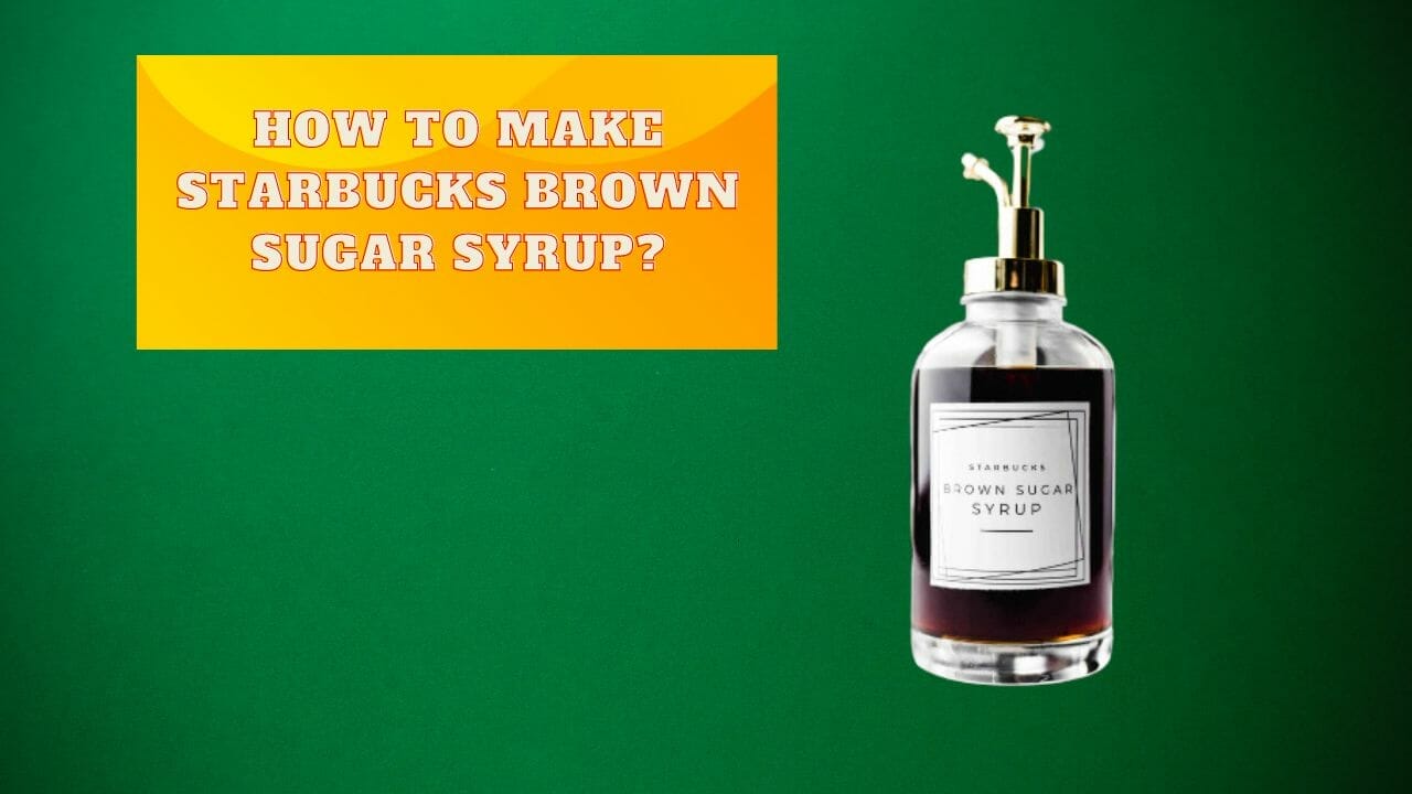 How to make starbucks brown sugar syrup?