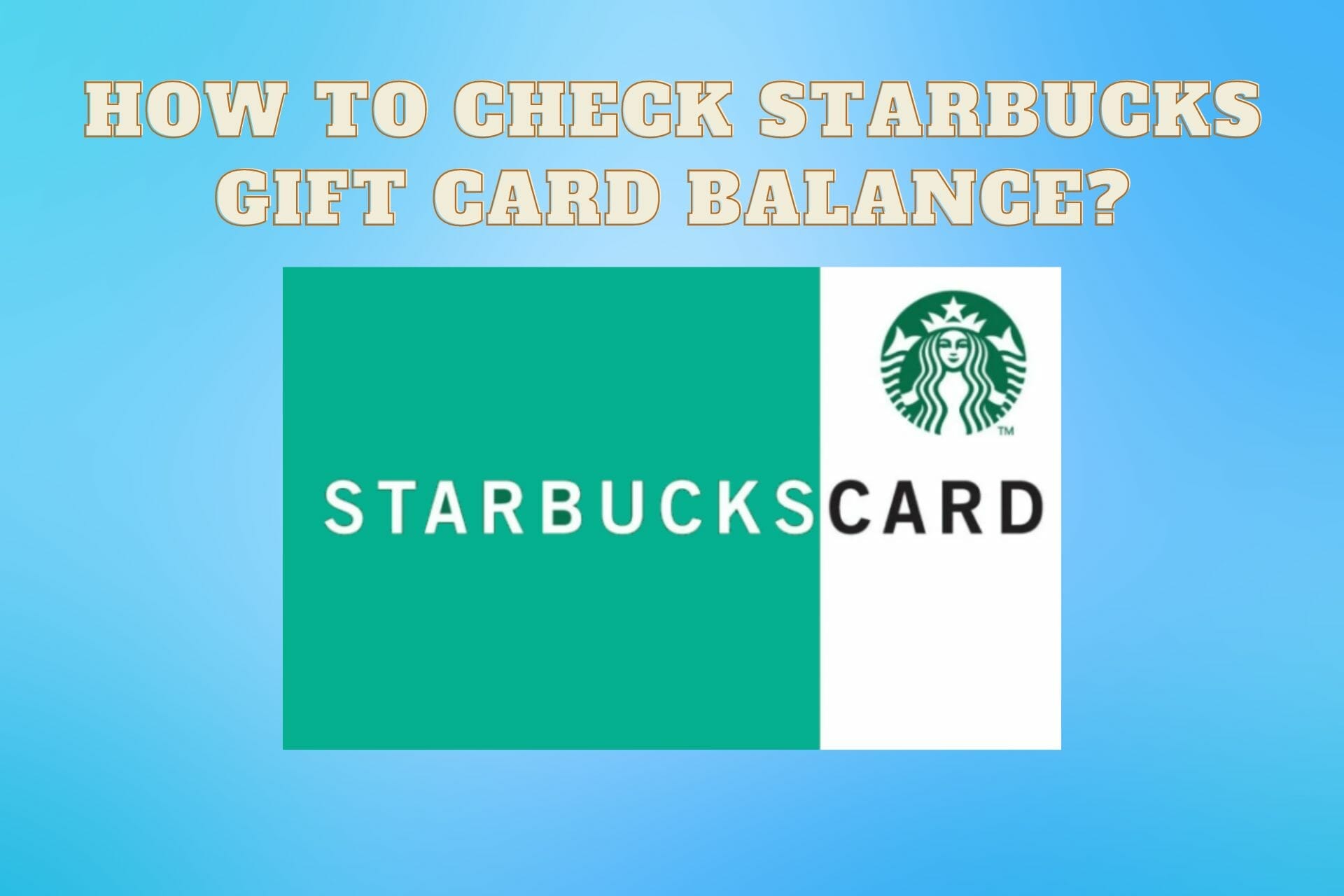 How to check Starbucks gift card balance