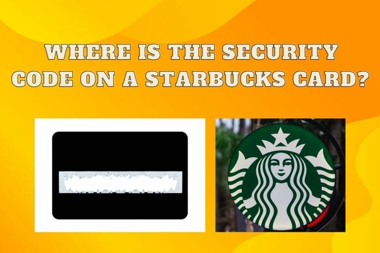 Where is the Security Code on a Starbucks Gift Card?