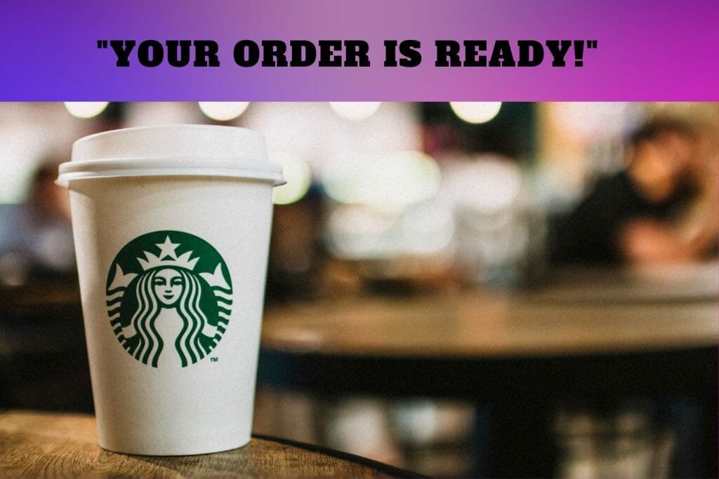 Your order is ready! Starbucks App glitch