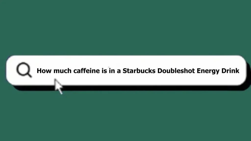 How much caffeine is in a Starbucks Doubleshot Energy Drink