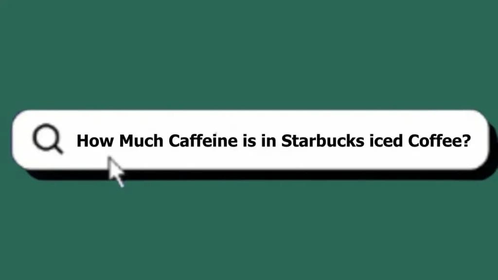 How Much Caffeine is in Starbucks iced Coffee