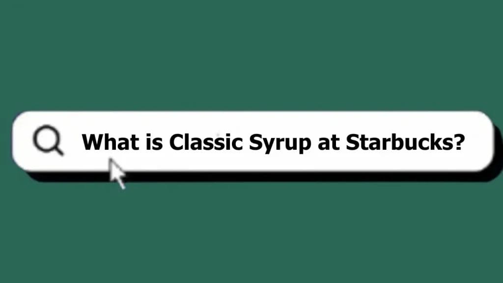 What is Classic Syrup at Starbucks